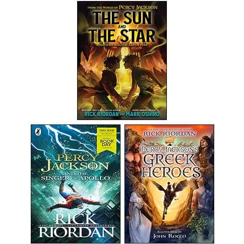 Rick Riordan 3 Books Collection Set (Percy Jackson's Greek Heroes, Percy Jackson and the Singer of Apollo: World Book Day 2019, The Sun and the Star)