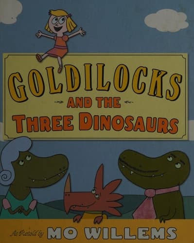 Goldilocks and the Three Dinosaurs
