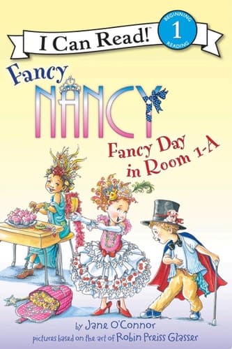 Fancy Nancy: Fancy Day in Room 1-A