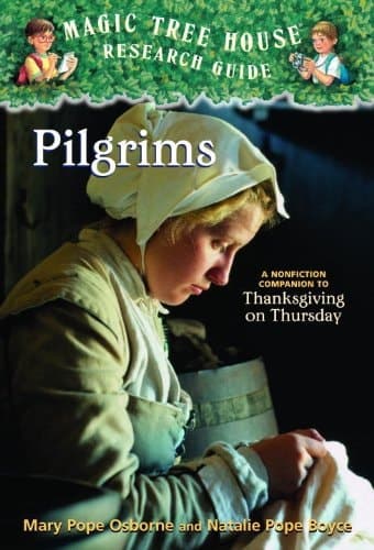 Pilgrims A Nonfiction Companion to Magic Tree House #27: Thanksgiving on Thursday