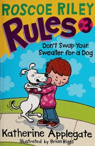 Roscoe Riley Rules #3: Don't Swap Your Sweater for a Dog