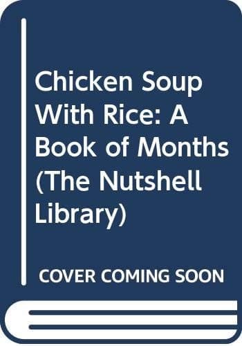 Chicken Soup with Rice A Book of Months