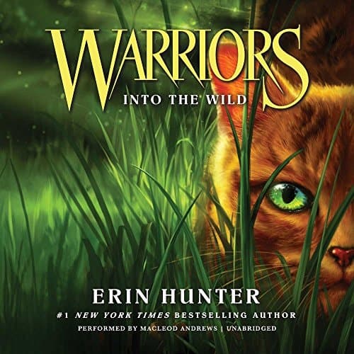 Warriors #1: Into the Wild (Warriors: The Prophecies Begin, Book 1)