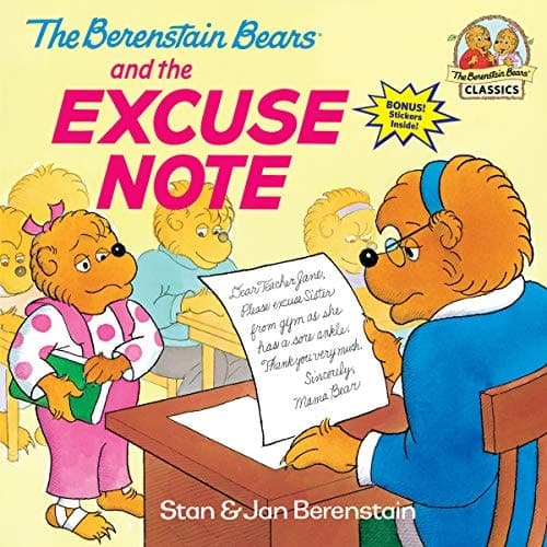 The Berenstain Bears and the Excuse Note