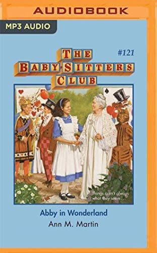 Abby in Wonderland (The Baby-Sitters Club, 121)