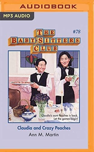 Claudia and Crazy Peaches (The Baby-Sitters Club)