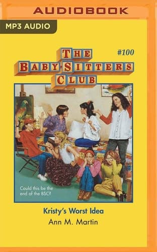 Kristy's Worst Idea (The Baby-Sitters Club, 100)