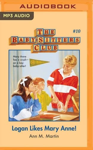 Logan Likes Mary Anne! (The Baby-Sitters Club, 10)