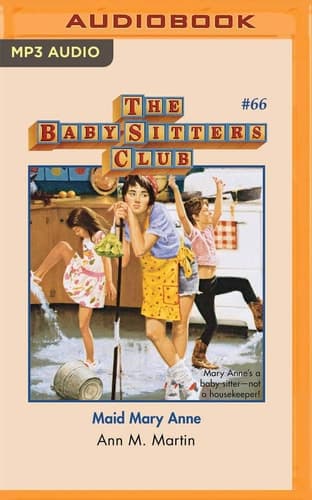 Maid Mary Anne (The Baby-Sitters Club, 66)
