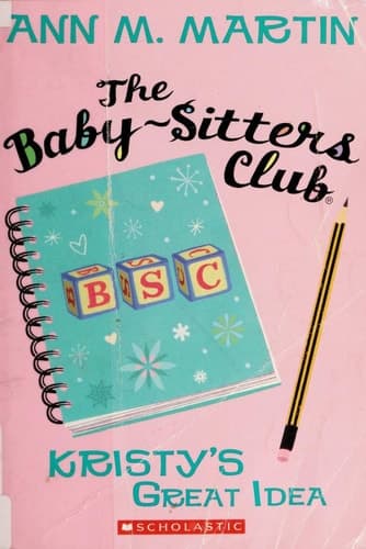 The Kristy's Great Idea (The Baby-Sitters Club #1) (1)