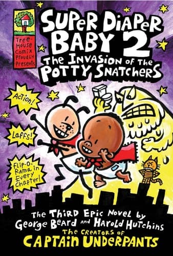 Super Diaper Baby 2 The Third Epic Novel by George Beard and Harold Hutchins. The invasion of the Potty Snatchers