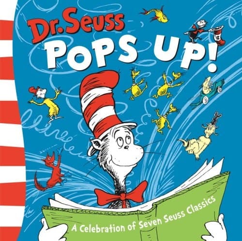 Dr. Seuss Pops Up! A Celebration of Seven Seuss Classics