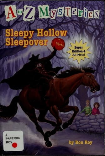 A to Z Mysteries Super Edition #4: Sleepy Hollow Sleepover