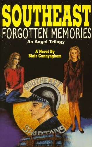 Southeast, Forgotten Memories An Angel Trilogy : a Novel
