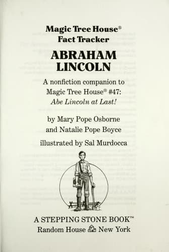 Abraham Lincoln A Nonfiction Companion to Magic Tree House Merlin Mission #19: Abe Lincoln at Last