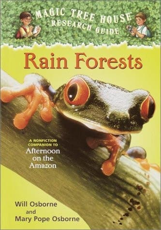 Rain Forests: A Nonfiction Companion to Magic Tree House #6: Afternoon on the Amazon (Magic Tree House (R) Fact Tracker)