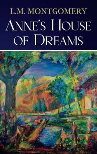 Anne's House of Dreams: Anne of Green Gables Book 5 (Annotated)