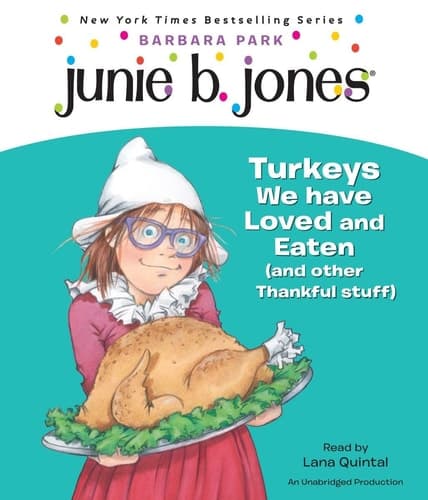 Junie B., First Grader: Turkeys We Have Loved and Eaten (and Other Thankful Stuff) (Junie B. Jones) (Junie B. Jones, No. 28)
