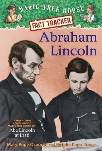 Abraham Lincoln A Nonfiction Companion to Magic Tree House 47: Abe Lincoln at Last!