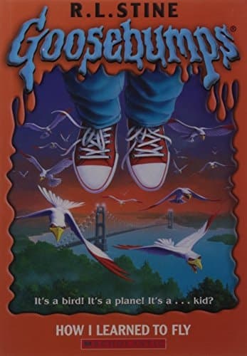 How I Learned To Fly (Goosebumps #52)