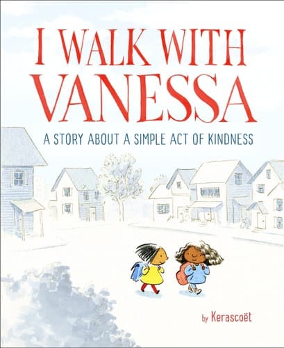 I Walk with Vanessa A Picture Book Story About a Simple Act of Kindness