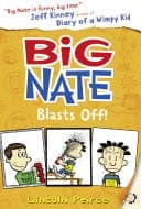 Big Nate Blasts Off (Big Nate, Book 8)