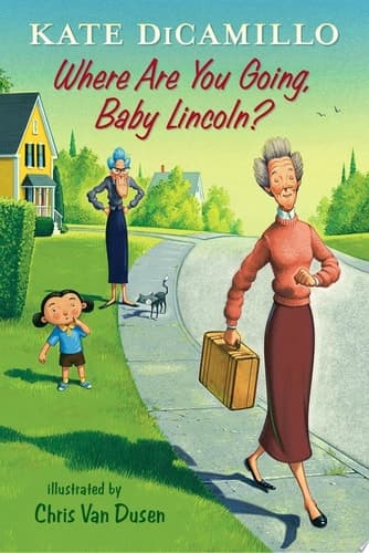 Where Are You Going, Baby Lincoln? Tales from Mercy Watson’s Deckawoo Drive, Volume Three