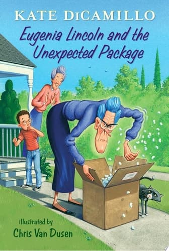 Eugenia Lincoln and the Unexpected Package Tales from Mercy Watson’s Deckawoo Drive, Volume Four