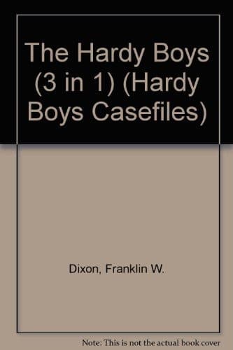 The Hardy Boys (3 in 1) (The Hardy Boys Casefiles)