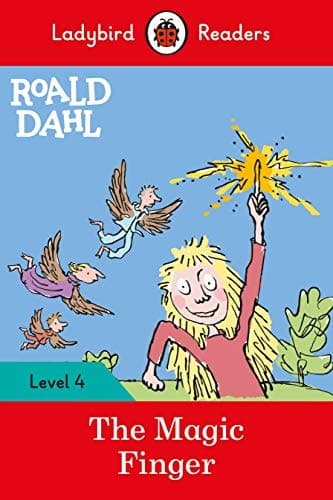Ladybird Readers Level 4 - Roald Dahl - the Magic Finger (ELT Graded Reader)