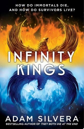 Infinity Kings The much-loved hit from the author of No.1 bestselling blockbuster THEY BOTH DIE AT THE END!