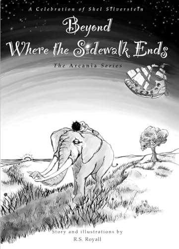 Beyond Where the Sidewalk Ends The Arcania Series