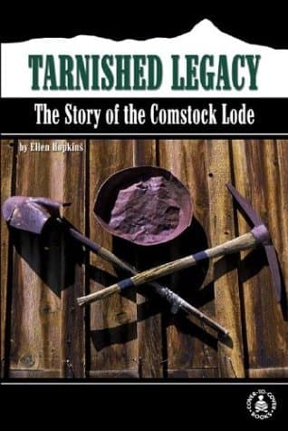 Tarnished Legacy The Story of the Comstock Lode