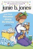 Junie B Jones and That Meanie Jim's Birthday