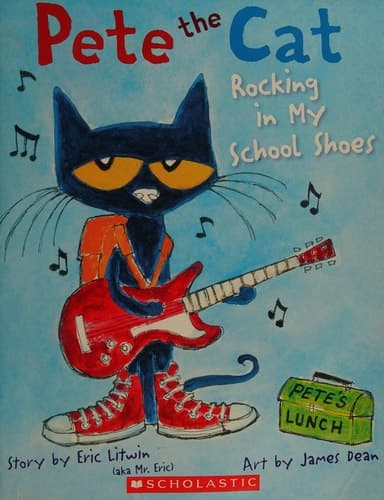 Pete the Cat: Rocking in My School Shoes