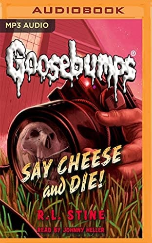 Say Cheese and Die! (Classic Goosebumps)