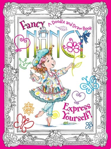 Fancy Nancy: Express Yourself! A Doodle and Draw Book