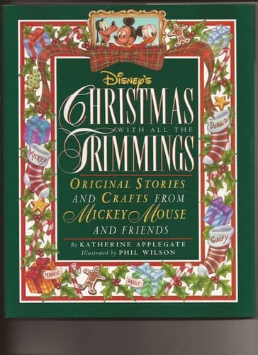 Disney's Christmas with All the Trimmings Original Stories and Crafts from Mickey Mouse and Friends