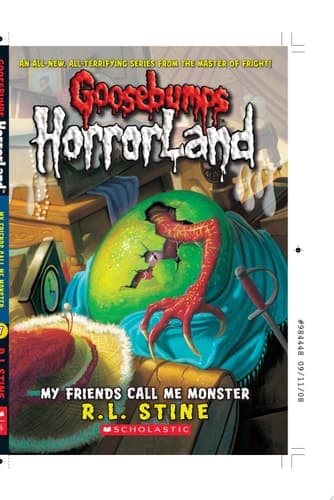 My Friends Call Me Monster (Goosebumps HorrorLand #7)