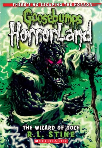 The Wizard of Ooze (Goosebumps HorrorLand #17)