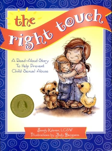 The Right Touch A Read Aloud Story to Help Prevent Child Sexual Abuse