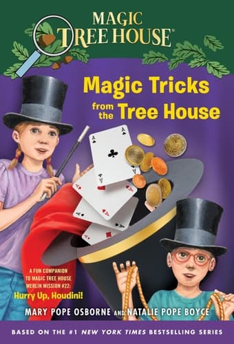 Magic Tricks from the Tree House A Fun Companion to Magic Tree House Merlin Mission #22: Hurry Up, Houdini!