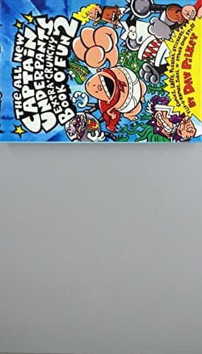 The All New Captain Underpants and the Extra Crunchy Book of Fun 2