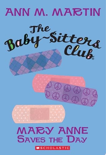 The Baby-Sitters Club #4: Mary Anne Saves the Day