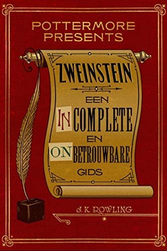 Zweinstein: een incomplete en onbetrouwbare gids (Pottermore Presents Book 3) (Dutch Edition)