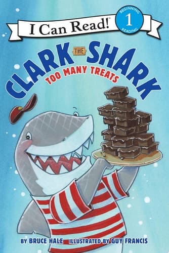 Clark the Shark: Too Many Treats