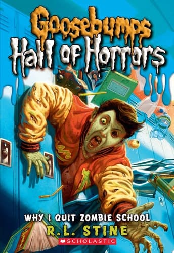 Why I Quit Zombie School (Goosebumps Hall of Horrors #4)