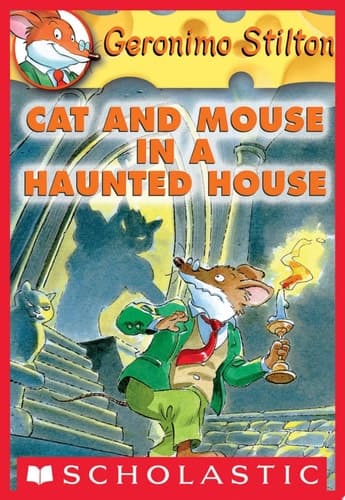 Cat and Mouse in a Haunted House (Geronimo Stilton #3)