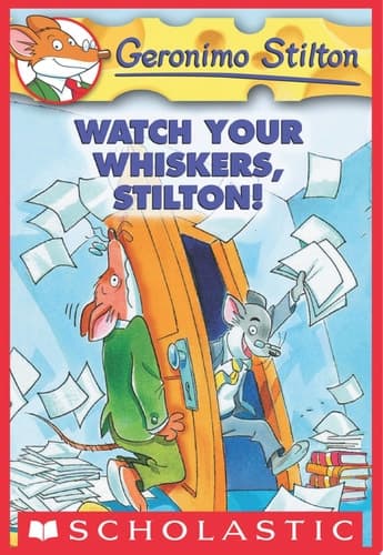 Watch Your Whiskers, Stilton! (Geronimo Stilton #17)