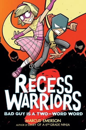 Recess Warriors 2: Bad Guy Is a Two-Word Word